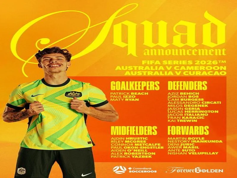 4名澳超球员入选澳大利亚3月大名单，墨尔本城占两席